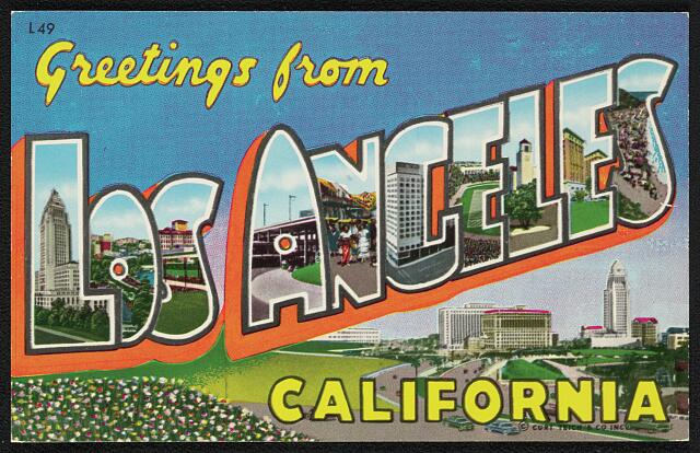 Greetings from Los Angeles California
